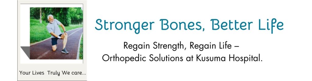 Orthopedic hospital near me – Stronger Bones, Better Life – Advanced orthopedic care at Kusuma Hospital Banashankari, trusted orthopedic hospital near you in Banashankari